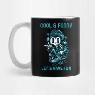 Skeleton Skater , Lets Have Fun Mug